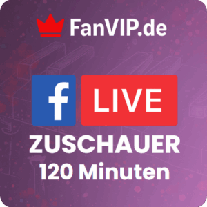 Facebook Livestream Zuschauer 120 Minuten